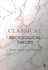 Classical Sociological Theory hind ja info | Ühiskonnateemalised raamatud | kaup24.ee