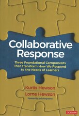 Collaborative Response: Three Foundational Components That Transform How We Respond to the Needs of Learners цена и информация | Книги по социальным наукам | kaup24.ee