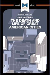 Analysis of Jane Jacobs's The Death and Life of Great American Cities: The Death and Life of Great American Cities hind ja info | Ühiskonnateemalised raamatud | kaup24.ee
