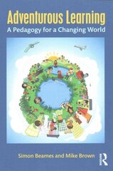 Adventurous Learning: A Pedagogy for a Changing World hind ja info | Ühiskonnateemalised raamatud | kaup24.ee