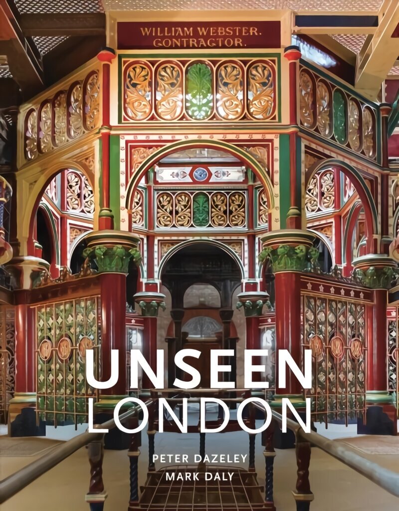 Unseen London (New Edition) New Edition hind ja info | Arhitektuuriraamatud | kaup24.ee