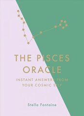 Pisces Oracle: Instant Answers from Your Cosmic Self hind ja info | Eneseabiraamatud | kaup24.ee
