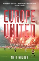Europe United: 1 football fan. 1 crazy season. 55 UEFA nations цена и информация | Книги о питании и здоровом образе жизни | kaup24.ee