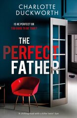 Perfect Father: 'compulsively readable and with an ending you will not see coming' WOMAN & HOME цена и информация | Фантастика, фэнтези | kaup24.ee