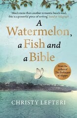 Watermelon, a Fish and a Bible: A heartwarming tale of love amid war цена и информация | Фантастика, фэнтези | kaup24.ee