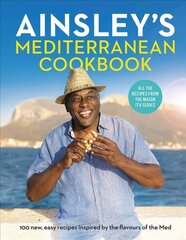 Ainsley's Mediterranean Cookbook hind ja info | Retseptiraamatud  | kaup24.ee