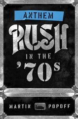Anthem: Rush In The '70s цена и информация | Книги об искусстве | kaup24.ee