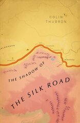 Shadow of the Silk Road: (Vintage Voyages) hind ja info | Reisiraamatud, reisijuhid | kaup24.ee