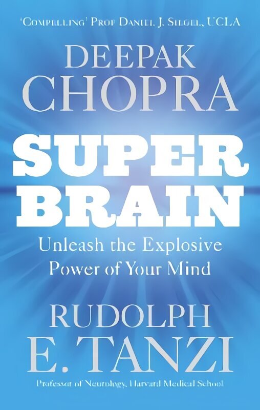 Super Brain: Unleashing the explosive power of your mind to maximize health, happiness and spiritual well-being цена и информация | Eneseabiraamatud | kaup24.ee