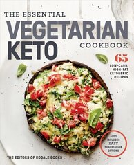 Essential Vegetarian Keto Cookbook: 65 Low-Carb, High-Fat, Plant-Based Recipes цена и информация | Книги рецептов | kaup24.ee