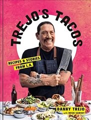 Trejo's Tacos: Recipes and Stories from LA hind ja info | Retseptiraamatud | kaup24.ee