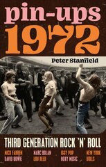 Pin-Ups 1972: Third Generation Rock 'n' Roll цена и информация | Книги об искусстве | kaup24.ee