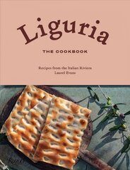 Liguria: The Cookbook: Recipes from the Italian Riviera цена и информация | Книги рецептов | kaup24.ee