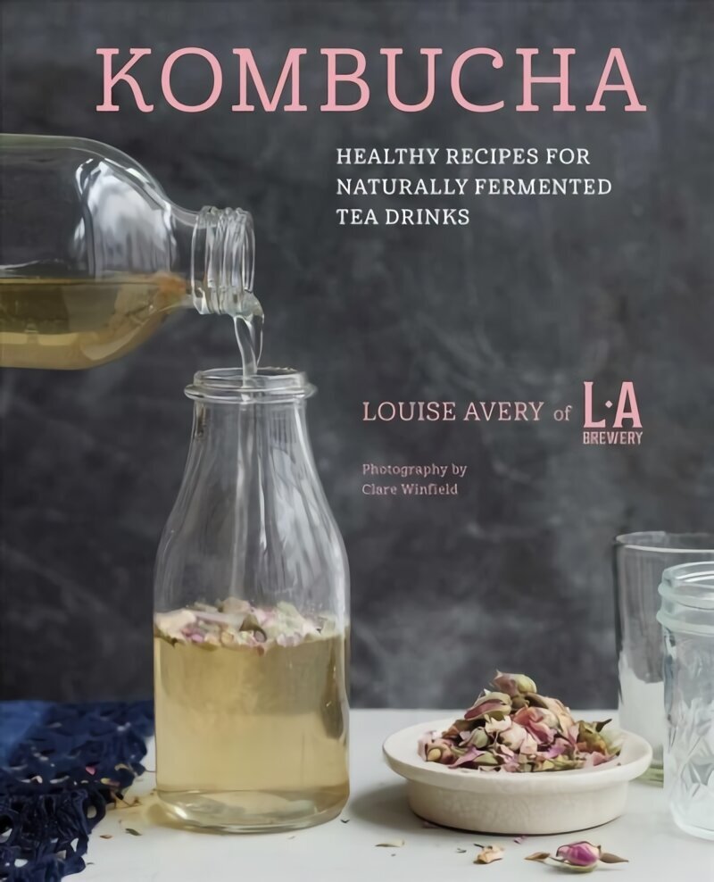 Kombucha: Healthy Recipes for Naturally Fermented Tea Drinks цена и информация | Retseptiraamatud  | kaup24.ee