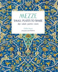 Mezze: Small Plates to Share цена и информация | Книги рецептов | kaup24.ee