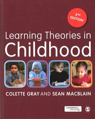 Learning Theories in Childhood 2nd Revised edition hind ja info | Ühiskonnateemalised raamatud | kaup24.ee