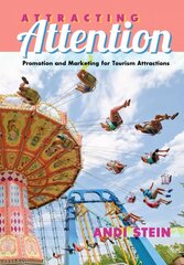 Attracting Attention: Promotion and Marketing for Tourism Attractions New edition hind ja info | Entsüklopeediad, teatmeteosed | kaup24.ee