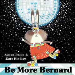 Be More Bernard hind ja info | Väikelaste raamatud | kaup24.ee