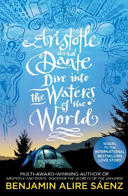 Aristotle and Dante Dive Into the Waters of the World: The highly anticipated sequel to the multi-award-winning international bestseller Aristotle and Dante Discover the Secrets of the Universe цена и информация | Noortekirjandus | kaup24.ee