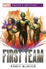 First Team: A Marvel: Xavier's Institute Novel Paperback Original цена и информация | Фантастика, фэнтези | kaup24.ee