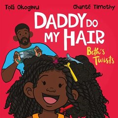 Daddy Do My Hair: Beth's Twists hind ja info | Väikelaste raamatud | kaup24.ee