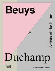 Beuys & Duchamp: Artists of the Future цена и информация | Книги об искусстве | kaup24.ee