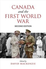 Canada and the First World War: Essays in Honour of Robert Craig Brown 2nd ed. цена и информация | Исторические книги | kaup24.ee