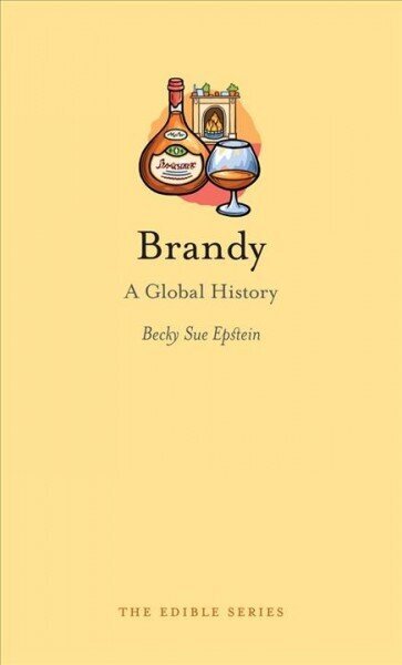 Brandy: A Global History hind ja info | Ühiskonnateemalised raamatud | kaup24.ee