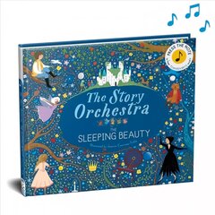 Story Orchestra: The Sleeping Beauty: Press the note to hear Tchaikovsky's music, Volume 3 hind ja info | Väikelaste raamatud | kaup24.ee