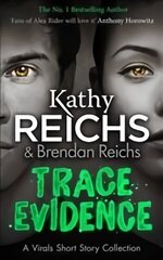 Trace Evidence: A Virals Short Story Collection цена и информация | Книги для подростков и молодежи | kaup24.ee