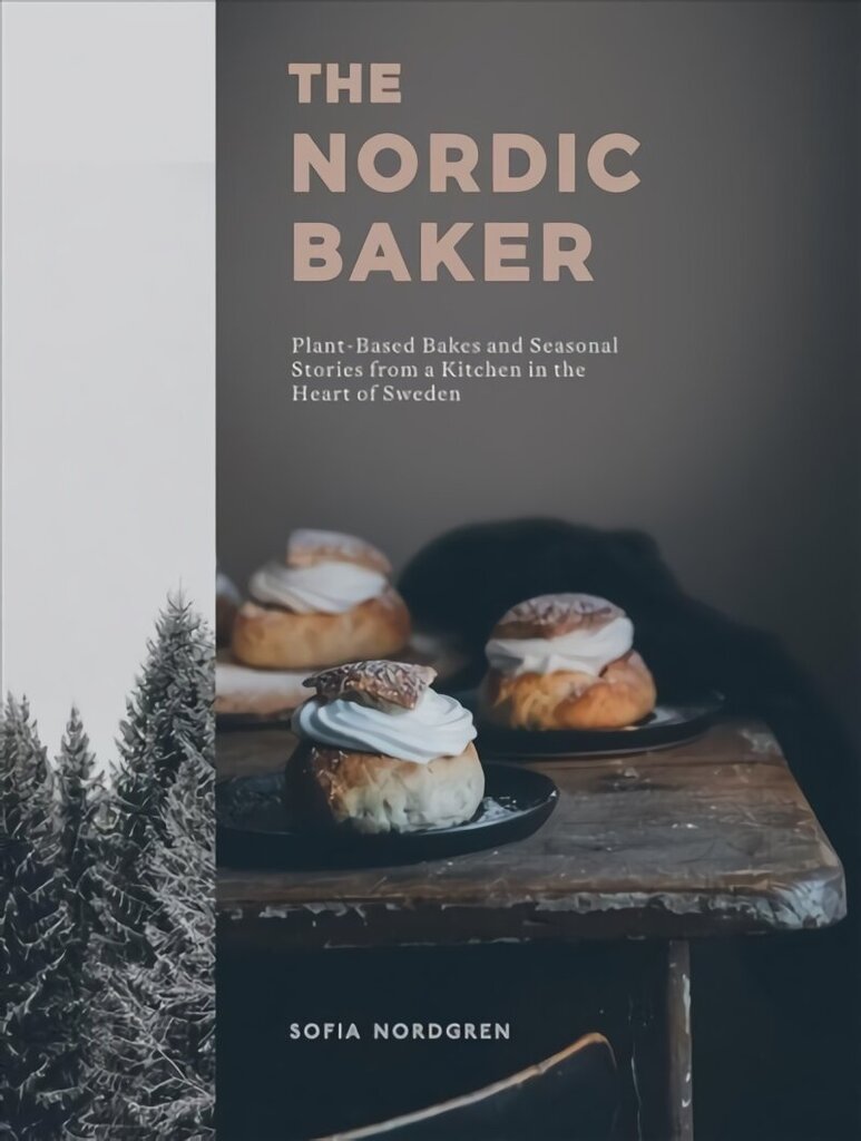 Nordic Baker: Plant-Based Bakes and Seasonal Stories from a Kitchen in the Heart of Sweden цена и информация | Retseptiraamatud  | kaup24.ee