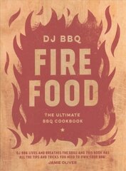 Fire Food: The Ultimate BBQ Cookbook цена и информация | Книги рецептов | kaup24.ee
