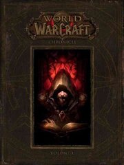World Of Warcraft: Chronicle Volume 1, Chronicle volume 1 hind ja info | Kunstiraamatud | kaup24.ee