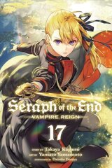 Seraph of the End, Vol. 17: Vampire Reign цена и информация | Фантастика, фэнтези | kaup24.ee