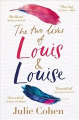 Two Lives of Louis & Louise: The emotional novel from the Richard and Judy bestselling author of 'Together' цена и информация | Фантастика, фэнтези | kaup24.ee