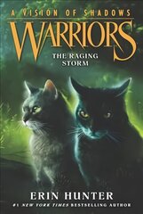 Warriors: A Vision of Shadows #6: The Raging Storm 6th edition hind ja info | Noortekirjandus | kaup24.ee