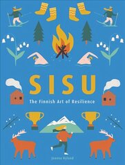 Sisu: The Finnish Art of Courage Digital original hind ja info | Eneseabiraamatud | kaup24.ee