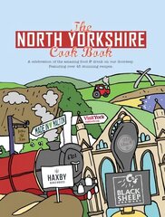 North Yorkshire Cook Book: A Celebration of the Amazing Food and Drink on Our Doorstep цена и информация | Книги рецептов | kaup24.ee