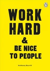 Work Hard & Be Nice to People hind ja info | Eneseabiraamatud | kaup24.ee