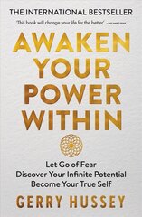 Awaken Your Power Within: Let Go of Fear. Discover Your Infinite Potential. Become Your True Self. hind ja info | Eneseabiraamatud | kaup24.ee