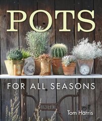 Pots for All Seasons None ed. hind ja info | Aiandusraamatud | kaup24.ee