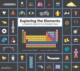 Exploring the Elements: A Complete Guide to the Periodic Table цена и информация | Книги для подростков и молодежи | kaup24.ee