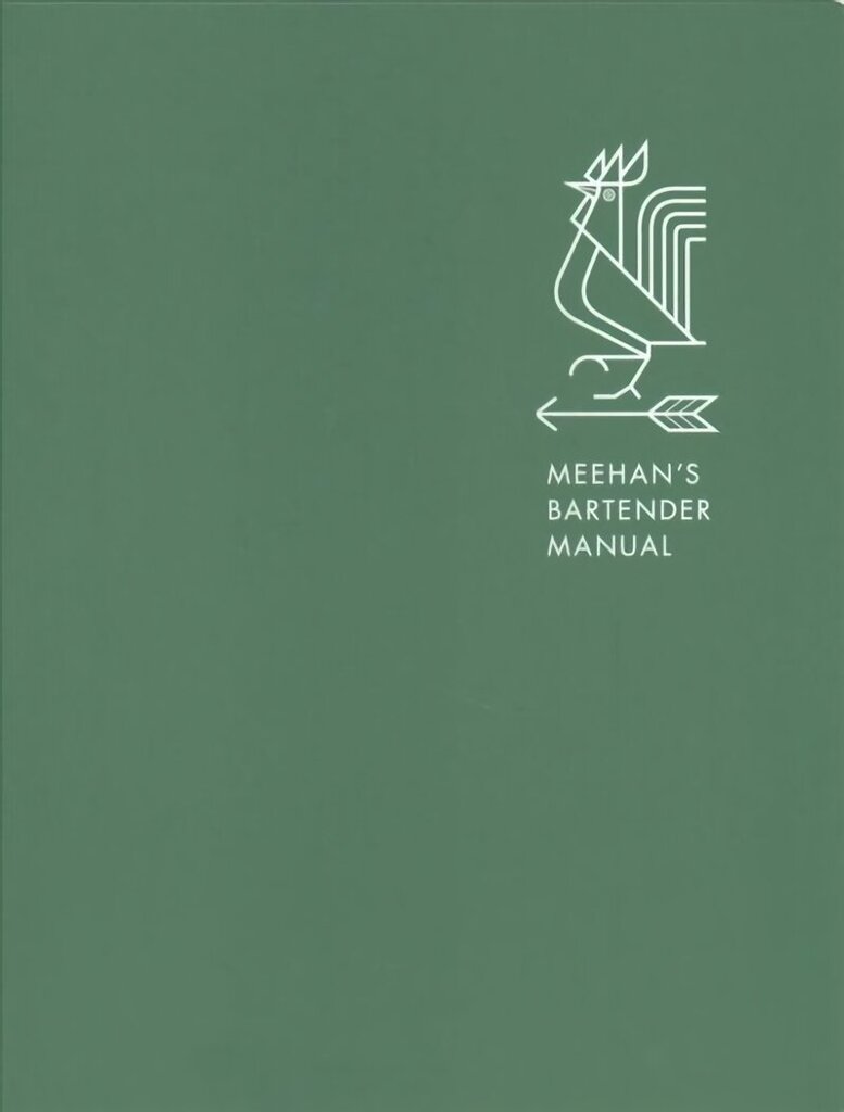 Meehan's Bartender Manual: [A Cocktail Reference and Recipe Book] hind ja info | Retseptiraamatud  | kaup24.ee