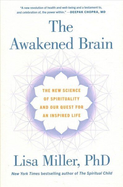 Awakened Brain: The New Science of Spirituality and Our Quest for an Inspired Life цена и информация | Ühiskonnateemalised raamatud | kaup24.ee