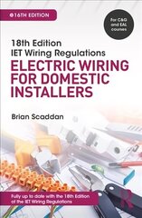 IET Wiring Regulations: Electric Wiring for Domestic Installers 16th edition hind ja info | Ühiskonnateemalised raamatud | kaup24.ee