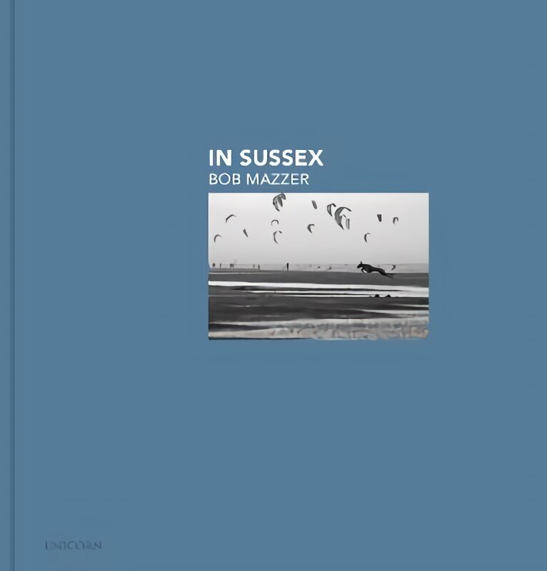 In Sussex: Bob Mazzer hind ja info | Fotograafia raamatud | kaup24.ee