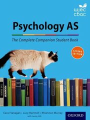 Complete Companions for WJEC Year 1 and AS Psychology Student Book 2nd Revised edition hind ja info | Ühiskonnateemalised raamatud | kaup24.ee