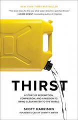 Thirst: A Story of Redemption, Compassion, and a Mission to Bring Clean Water to the World hind ja info | Elulooraamatud, biograafiad, memuaarid | kaup24.ee