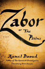 Zabor, or The Psalms: A Novel hind ja info | Fantaasia, müstika | kaup24.ee