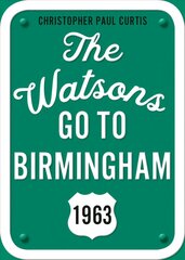 Watsons Go to Birmingham--1963: 25th Anniversary Edition цена и информация | Книги для подростков и молодежи | kaup24.ee